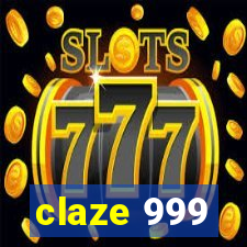 claze 999